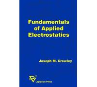 Joseph M Crowley Fundamentals of Applied Electrostatics (Tascabile)