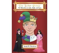Joseph M Flansb The Jester Prince: An Adventure in Life, Faith, and (Tascabile)