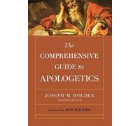 Joseph M. Holden The Comprehensive Guide to Apologetics (Tascabile)