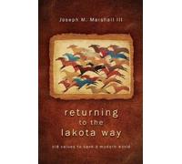 Joseph M. Marshall Returning to the Lakota Way (Tascabile)