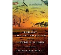Joseph M. Marshall The Day the World Ended at Little Bighorn (Tascabile)