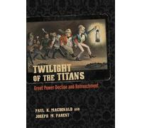 Joseph M. Parent Paul K. MacDonald Twilight of the Titans (Tascabile)