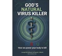 Joseph M Salvani Daniel J Walsh God's Natural Virus Killer (Tascabile)