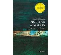 Nuclear Weapons: A Very Short Introduction