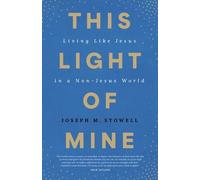 Joseph M. Stowell III This Light of Mine (Tascabile)