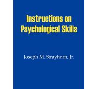 Joseph M Strayhorn Instructions on Psychological Skills (Tascabile)