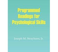 Joseph M Strayhorn Programmed Readings for Psychological Skills (Tascabile)