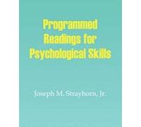 Joseph M Strayhorn Programmed Readings for Psychological Skills (Tascabile)