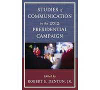 Joseph M. Valen Studies of Communication in the 2012 Presiden (Copertina rigida)