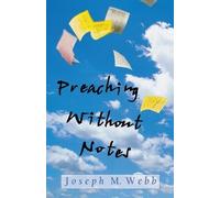 Joseph M. Webb Preaching without Notes (Tascabile)