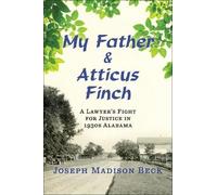 Joseph Madison Beck My Father and Atticus Finch (Copertina rigida)