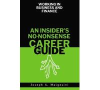 Joseph Malgesini Working in Business and Finance (Tascabile)