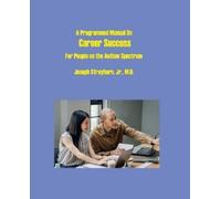 Joseph Mallory Strayhorn A Programmed Manual on Career Success (Tascabile)