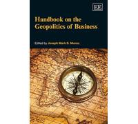 Joseph Mark S. Munoz Handbook on the Geopolitics of Business (Copertina rigida)