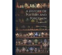 Joseph Marryat A History Of Pottery And Porcelain (Tascabile)