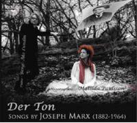 Joseph Marx Der Ton: Songs By Joseph Marx (CD) Album