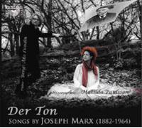 Joseph Marx Der Ton: Songs By Joseph Marx (CD) Album