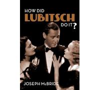Joseph McBride How Did Lubitsch Do It? (Tascabile)