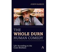 Joseph McBride The Whole Durn Human Comedy: Life According to the Co (Tascabile)