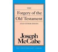 Joseph Mccabe The Forgery of the Old Testament and Other Essays (Tascabile)