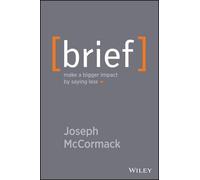 Joseph McCormack – Brief: Make a Bigger Impact by Saying Less – Copertina rigida