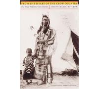 Joseph Medicine Crow From the Heart of the Crow Country (Tascabile)