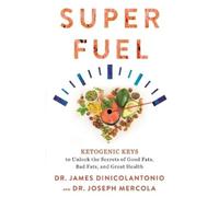 Joseph Mercola James DiNicolantonio Superfuel (Tascabile)
