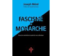 Joseph Mérel Fascisme et Monarchie (Tascabile)