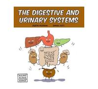 Joseph Midthun The Digestive and Urinary Systems (Tascabile)