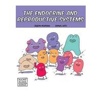 Joseph Midthun The Endocrine and Reproductive Systems (Copertina rigida)