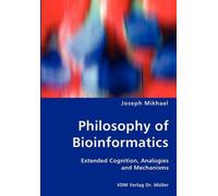 Joseph Mikhael Philosophy of Bioinformatics - Extended Cognition, An (Tascabile)