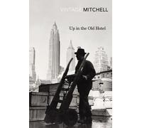 Joseph Mitchell Up in the Old Hotel (Tascabile)