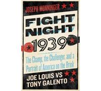 Joseph Monninger Fight Night 1939 (Tascabile)