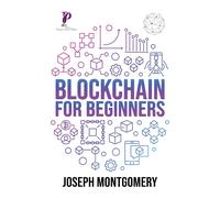 Joseph Montgomery Blockchain For Beginners (Tascabile)