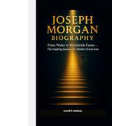 JOSEPH MORGAN BIOGRAPHY: From Wales to Worldwide Fame The Inspiring Journey of a Modern Screen Icon