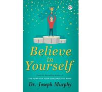 Joseph Murphy Believe in Yourself (00) Deluxe Hardbound Edition
