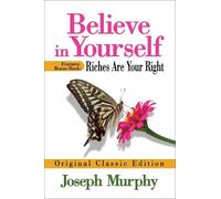 Joseph Murphy Believe in Yourself Features Bonus Book: Riches Are Yo (Tascabile)