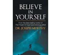 Joseph Murphy Believe in Yourself (Tascabile)