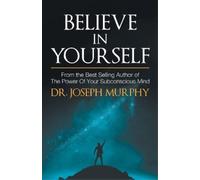 Joseph Murphy Believe in Yourself (Tascabile)