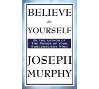 Joseph Murphy Believe in Yourself (Tascabile)