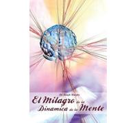 Joseph Murphy El Milagro de La Dinamica de La Mente Por Dr. J (Copertina rigida)
