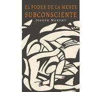 Joseph Murphy El Poder De La Mente Subconsciente (Copertina rigida)