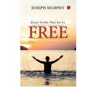 JOSEPH MURPHY Great Truths That Set Us Free (Tascabile)
