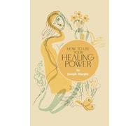 Joseph Murphy How to Use Your Healing Power (Copertina rigida)