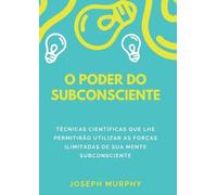 Joseph Murphy O poder do subconsciente (Tascabile)