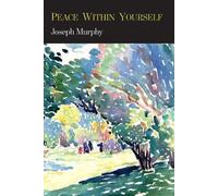 Joseph Murphy Peace Within Yourself (Tascabile)