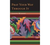 Joseph Murphy Pray Your Way Through It (Tascabile)