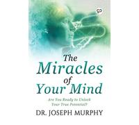 Joseph Murphy The Miracles of Your Mind (Tascabile)