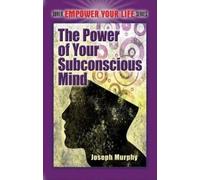 Joseph Murphy The Power of Your Subconscious Mind (Tascabile)