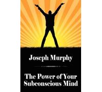 Joseph Murphy The Power of Your Subconscious Mind (Tascabile)